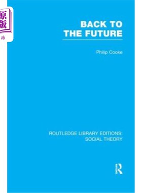 海外直订Back to the Future (Rle Social Theory): Modernity, Postmodernity and Locality 《回到未来(社会理论):现代性、