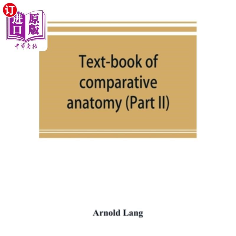 海外直订Text-book of comparative anatomy (Part II) 比较解剖学教材（下）
