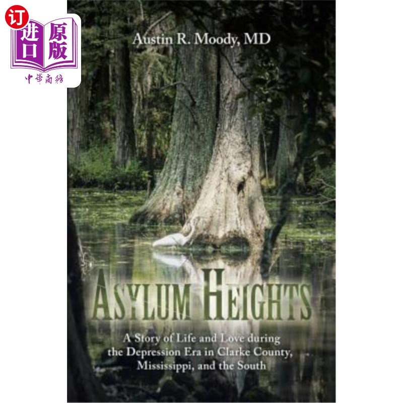 海外直订Asylum Heights: A Story of Life and Love during the Depression Era in Clarke Cou《避难高地：大萧条时期密西