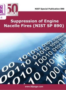 海外直订Suppression of Engine Nacelle Fires (NIST SP 890) 抑制发动机短舱火灾(NIST SP 890)