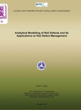 海外直订Analytical Modelling of Rail Defects and Its Applications to Rail Defect Managem 钢轨缺陷分析模型及其在钢轨