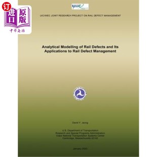 Defect 钢轨缺陷分析模型及其在钢轨 Rail Its Applications and Defects Managem 海外直订Analytical Modelling