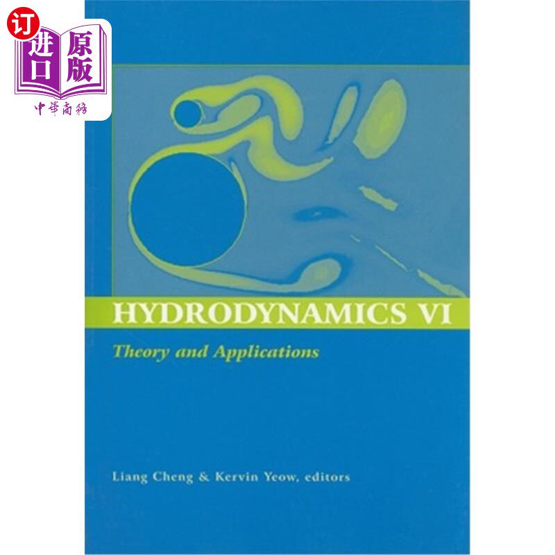 海外直订Hydrodynamics VI: Theory and Applications: Proceedings of the 6th International  水动力学VI:理论和应用:第六