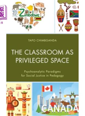 海外直订The Classroom as Privileged Space: Psychoanalytic Paradigms for Social Justice i 课堂作为特权空间：教育学中