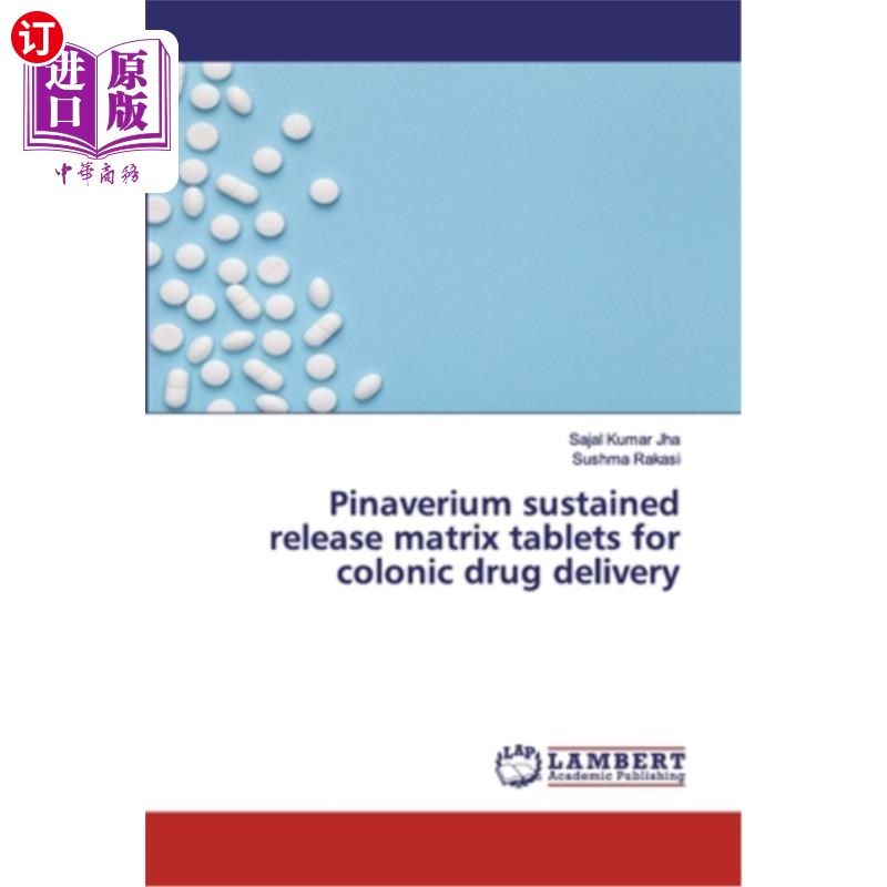 海外直订医药图书Pinaverium sustained release matrix tablets for colonic drug delivery 匹纳维铵结肠药物缓释基质片