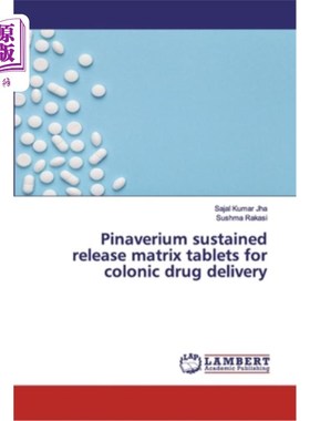 海外直订医药图书Pinaverium sustained release matrix tablets for colonic drug delivery 匹纳维铵结肠药物缓释基质片