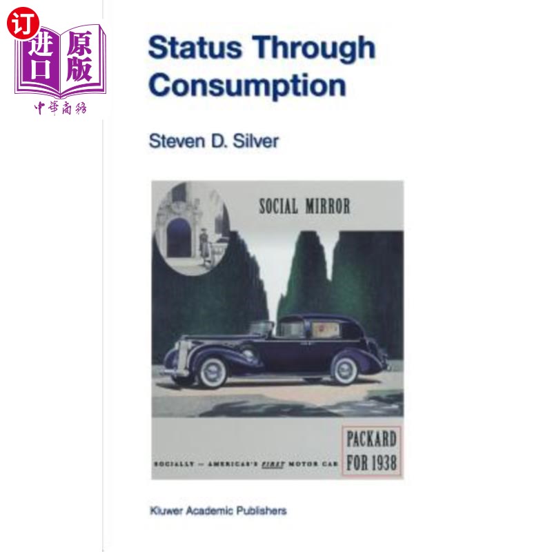 海外直订Status Through Consumption: Dynamics of Consuming in Structured Environments 消费状态:结构化环境中的消费动