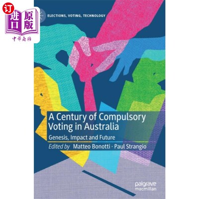 海外直订Century of Compulsory Voting in Australia 澳大利亚强制投票的世纪