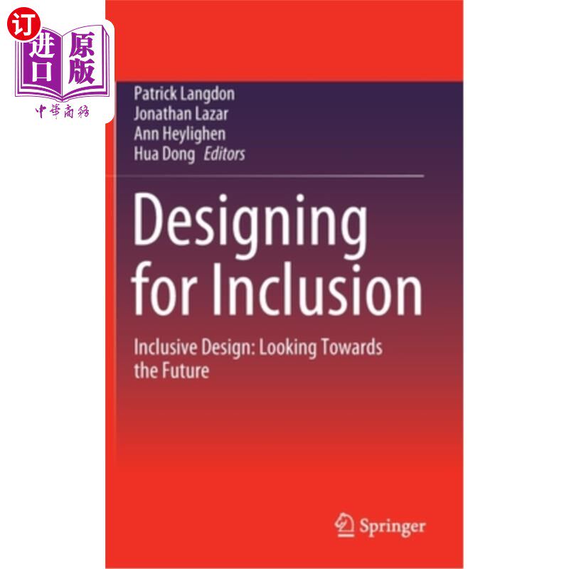 海外直订Designing for Inclusion: Inclusive Design: Looking Towards the Future 包容性设计:面向未来