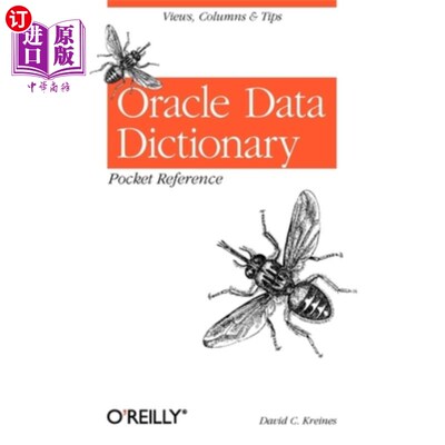 海外直订Oracle Data Dictionary Pocket Reference: Views, Columns & Tips Oracle数据字典口袋参考:视图，列和提示