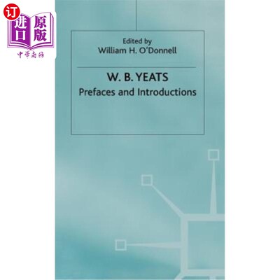 海外直订Prefaces and Introductions: Uncollected Prefaces and Introductions by Yeats to W 前言和介绍：叶芝对其他作者