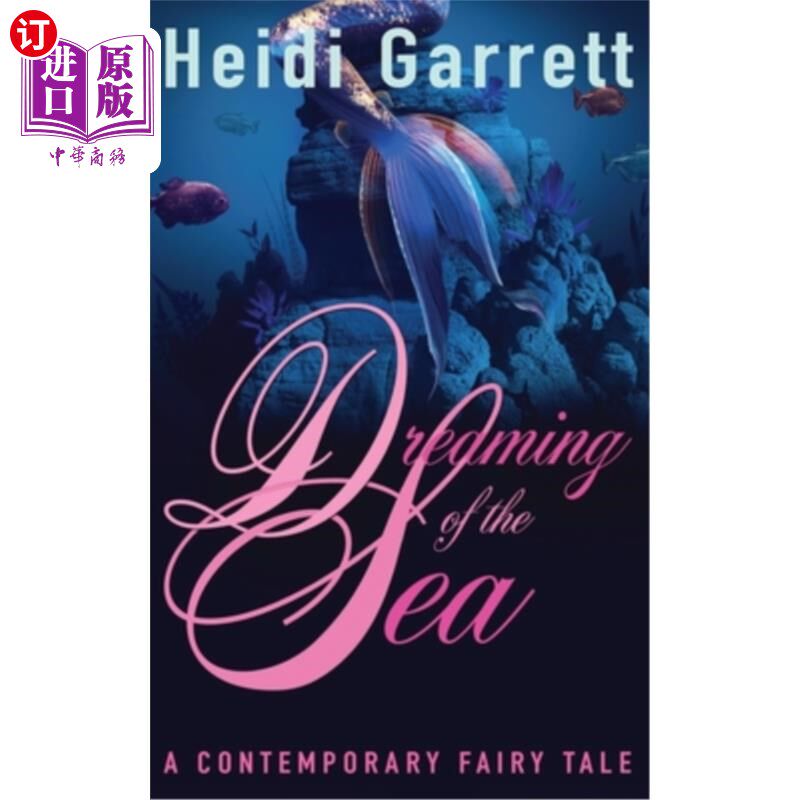 海外直订Dreaming of the Sea: A Contemporary Fairy Tale 《梦海:当代童话》