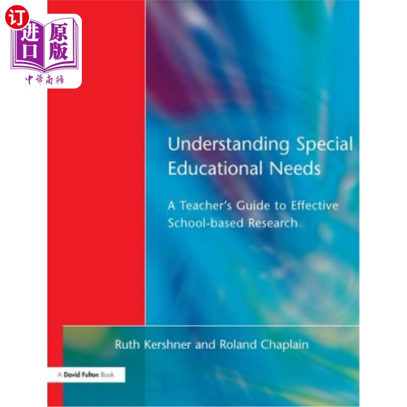 海外直订Understanding Special Educational Needs: A Teacher's Guide to Effective School B理解特殊教育需求：教师有效