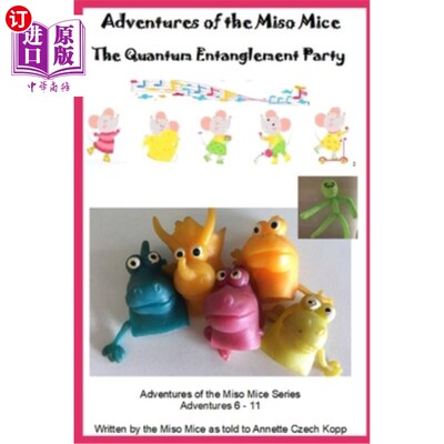 海外直订The Quantum Entanglement Party: Adventures of the Miso Mice 量子纠缠派对:味噌老鼠的冒险