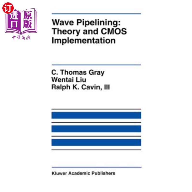 海外直订Wave Pipelining: Theory and CMOS Implementation Wave流水线：理论与CMOS实现