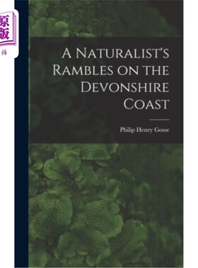 海外直订A Naturalist's Rambles on the Devonshire Coast 一位博物学家在德文郡海岸漫步