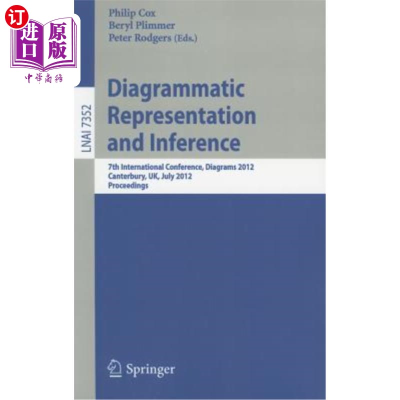 海外直订Diagrammatic Representation and Inference: 7th International Conference, Diagram 图表表示与推理：第七届国际 书籍/杂志/报纸 科普读物/自然科学/技术类原版书 原图主图