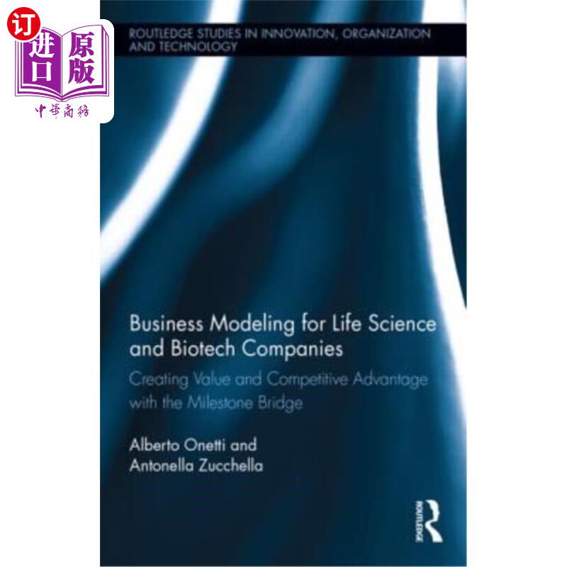 海外直订Business Modeling for Life Science and Biotech Companies: Creating Value and Com 生命科学和生物技术公司的商