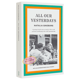 娜塔丽亚 金兹伯格 我们所有的昨天 萨莉 鲁尼作序 All Our Yesterdays 英文原版 Natalia Ginzburg【中商原版】