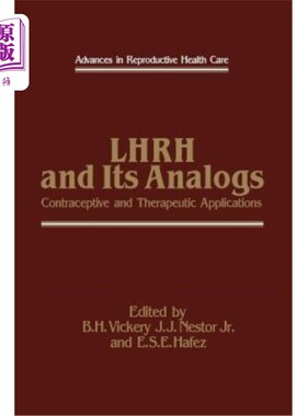 海外直订医药图书Lhrh and Its Analogs: Contraceptive and Therapeutic Applications Lhrh及其类似物：避孕和治疗应用