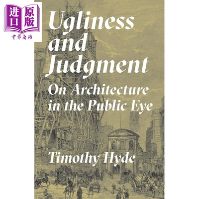预售 Ugliness and Judgment 进口艺术 丑恶和审判：论公共视野中的建筑【中商原版】