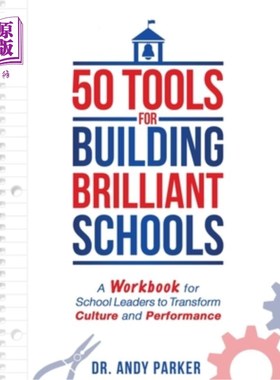 海外直订50 Tools for Building Brilliant Schools: A Workbook for School Leaders to Transf 建设优秀学校的50个工具:学