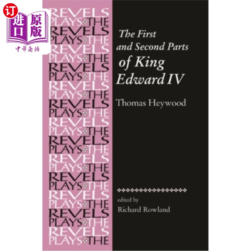 海外直订The First and Second Parts of King Edward IV: Thomas Heywood 爱德华四世国王：托马斯·海伍德