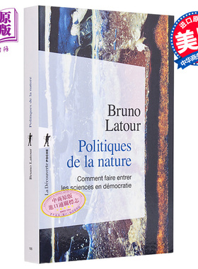 现货 自然政策 法文原版 Politiques de la nature Bruno Latour 社会心理与行为科学 法文人文社科图书 【中商原版】