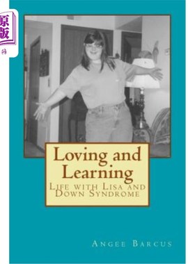 海外直订Loving and Learning: Life with Lisa and Down Syndrome 爱与学习:丽莎和唐氏综合症的生活