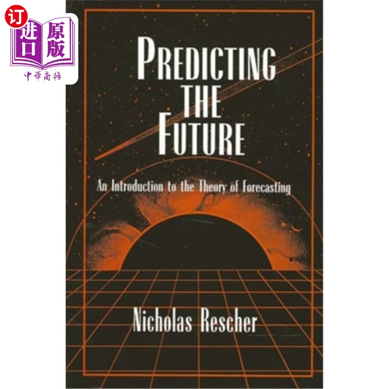 海外直订Predicting the Future: An Introduction to the Theory of Forecasting 预测未来：预测理论概论