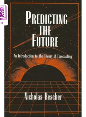 海外直订Predicting the Future: An Introduction to the Theory of Forecasting 预测未来：预测理论概论