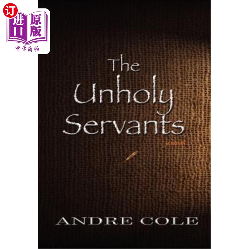 海外直订The Unholy Servants 邪恶的仆人