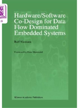 海外直订Hardware/Software Co-Design for Data Flow Dominated Embedded Systems 数据流主导嵌入式系统的软硬件协同设计