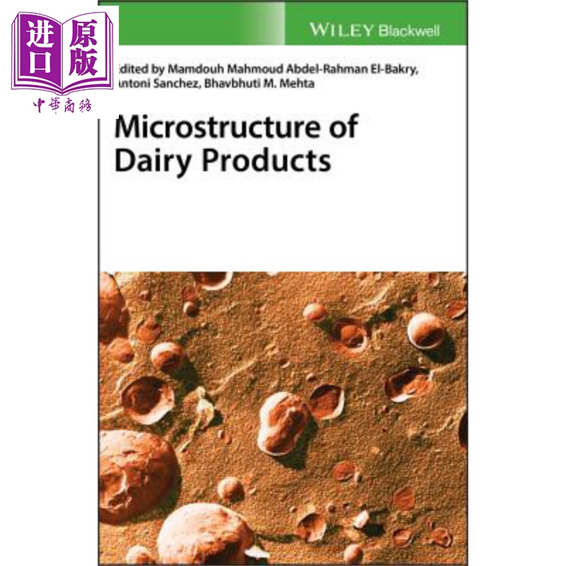 现货 乳制品微观结构 Microstructure Of Dairy Products 英文原版 Mamdouh El Bakry Antonio Sanchez 【中商原版】wiley