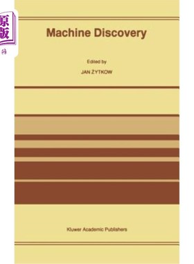 海外直订Machine Discovery: Reprinted from Foundations of Science Volume 1, No. 2, 1995/9 机器发现:转载自《科学基础