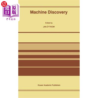 海外直订Machine Discovery: Reprinted from Foundations of Science Volume 1, No. 2, 1995/9 机器发现:转载自《科学基础