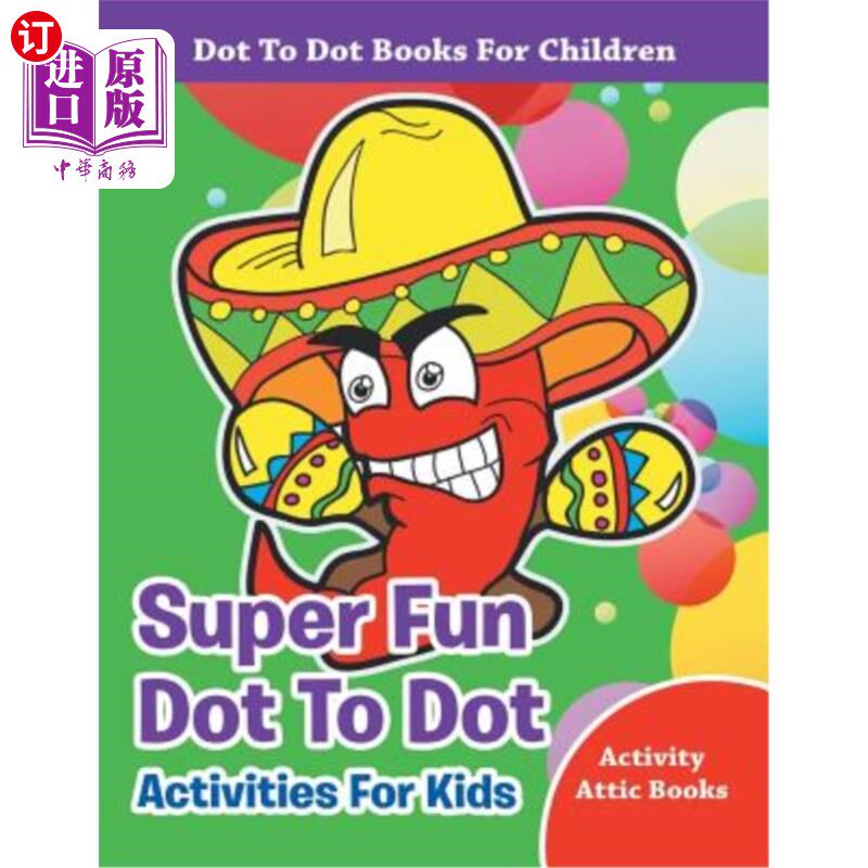 海外直订Super Fun Dot to Dot Activities for Kids - Dot to Dot Books for Children 超级有趣的儿童点对点活动-儿童点对
