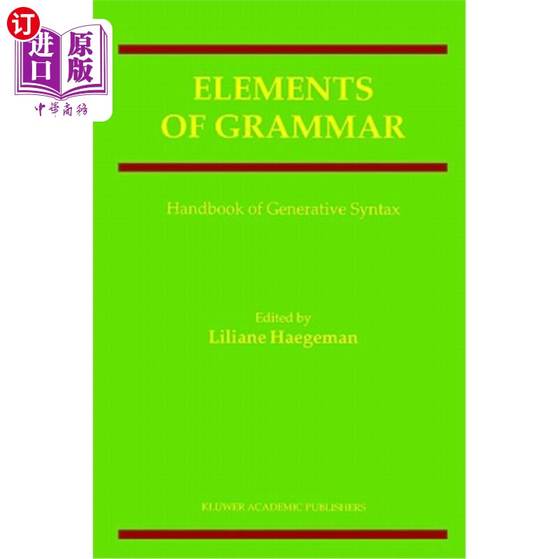 海外直订Elements of Grammar: Handbook in Generative Syntax 语法元素:生成语法手册