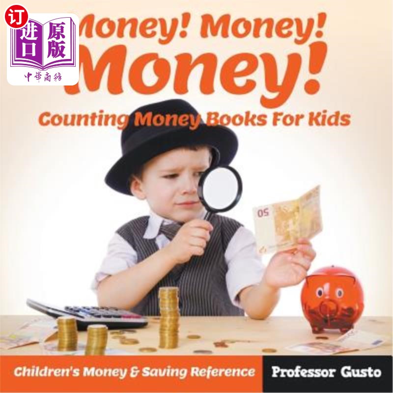 海外直订Money! Money! Money! - Counting Money Books For Kids: Children's Money & Saving 钱钱钱!-给孩子们算钱的书