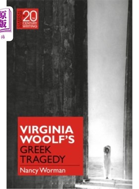 海外直订Virginia Woolf's Greek Tragedy 弗吉尼亚·伍尔夫的希腊悲剧
