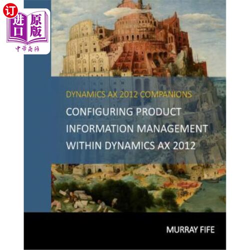 海外直订Configuring Product Information Management within Dynamics AX 2012 在Dynamics AX 2012中配置产品信息管理