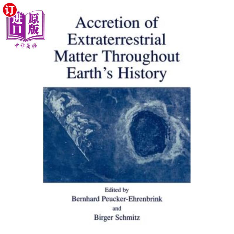 海外直订Accretion of Extraterrestrial Matter Throughout Earth's History 地外物质在地球历史上的累积