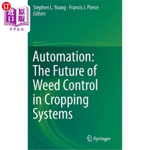 海外直订Automation: The Future of Weed Control in Cropping Systems 自动化：种植系统杂草控制的未来