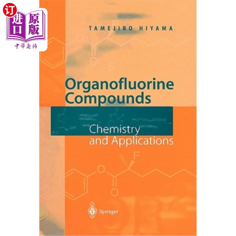 海外直订Organofluorine Compounds: Chemistry and Applications 有机氟化合物:化学与应用
