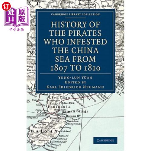 海外直订History of the Pirates Who Infested the China Sea from 1807 to 1810 1807年至1810年中国海上海盗出没史