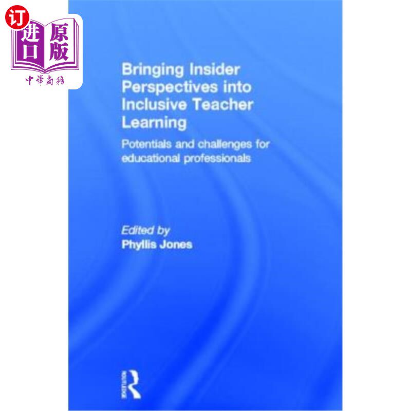 海外直订Bringing Insider Perspectives Into Inclusive Teacher Learning: Potentials and Ch 将内部观点引入包容性教师学