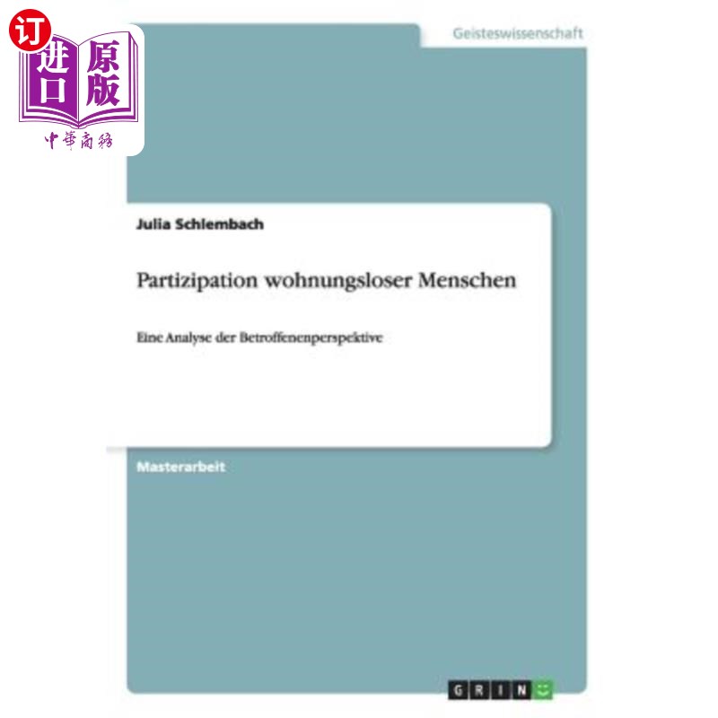 海外直订德语 Partizipation wohnungsloser Menschen: Eine Analyse der Betroffenenperspektive房屋无家可归者的参与——