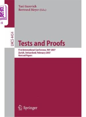 海外直订Tests and Proofs: First International Conference, Tap 2007 Zurich, Switzerland,  测试和证明:首届国际会议，T