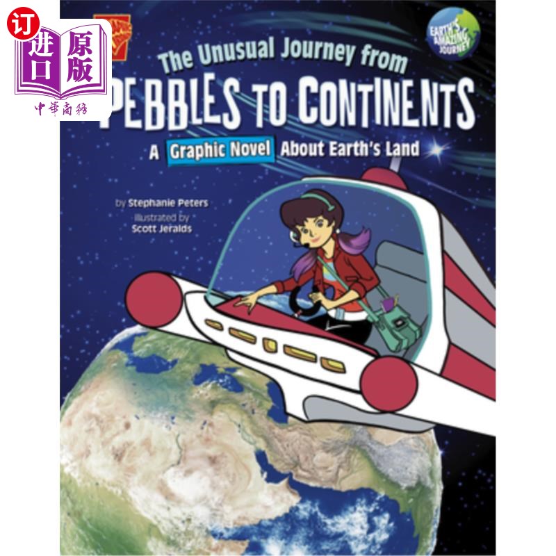 海外直订The Unusual Journey from Pebbles to Continents: A Graphic Novel about Earth's La 从鹅卵石到大陆的不寻常之旅