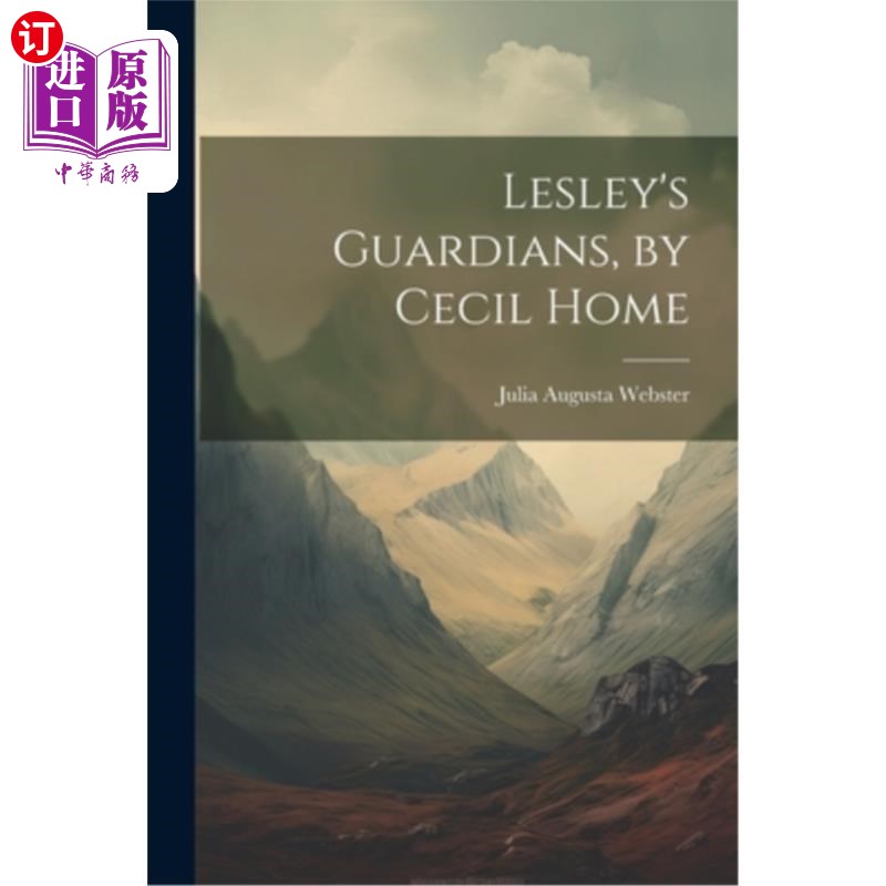海外直订Lesley's Guardians, by Cecil Home 《莱斯利的守护者》,塞西尔·霍姆著